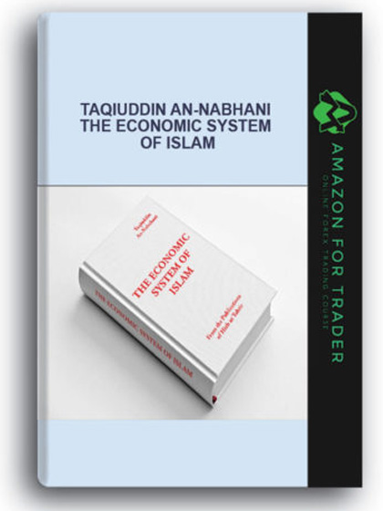 Taqiuddin an-Nabhani - The Economic System of Islam