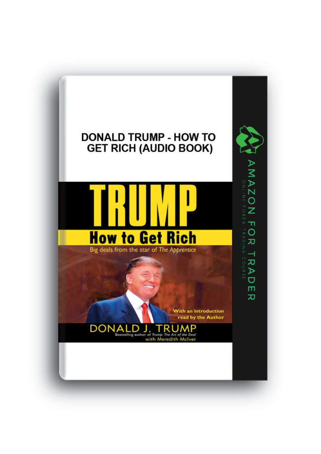 Donald Trump - How to Get Rich (Audio Book)