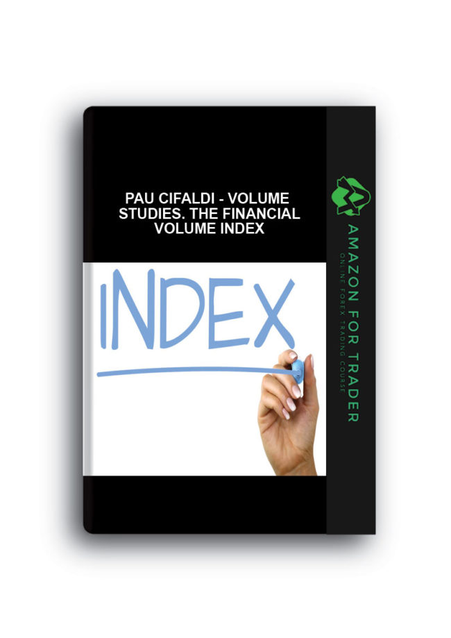 Pau Cifaldi - Volume Studies. The Financial Volume Index