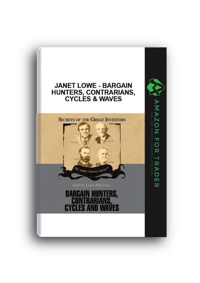 Janet Lowe - Bargain Hunters, Contrarians, Cycles & Waves