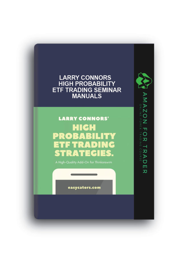 Larry Connors - High Probability ETF Trading Seminar Manuals