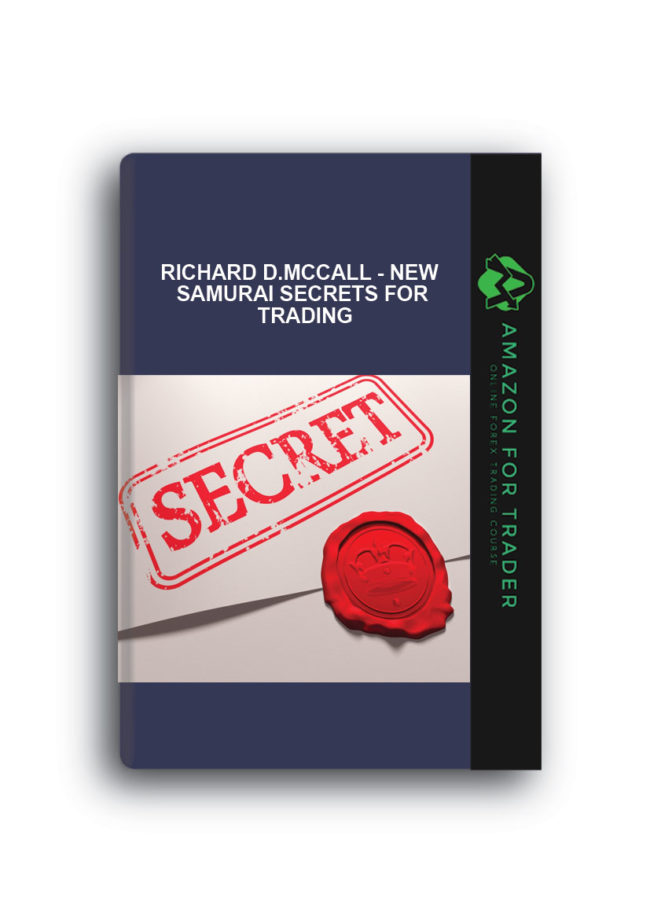 Richard D.McCall - New Samurai Secrets for Trading