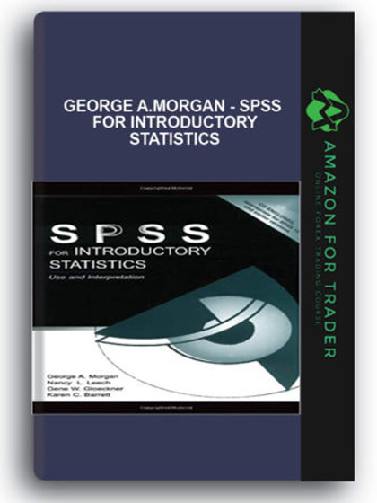 George A.Morgan - SPSS for Introductory Statistics