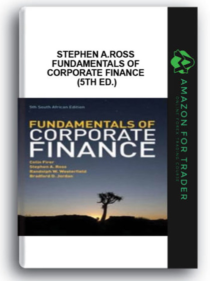 Stephen A.Ross - Fundamentals of Corporate Finance (5th Ed.)