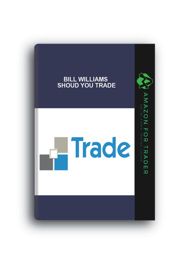 Bill Williams - Shoud you Trade