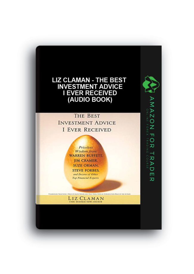 Liz Claman - The Best Investment Advice I Ever Received (Audio Book)