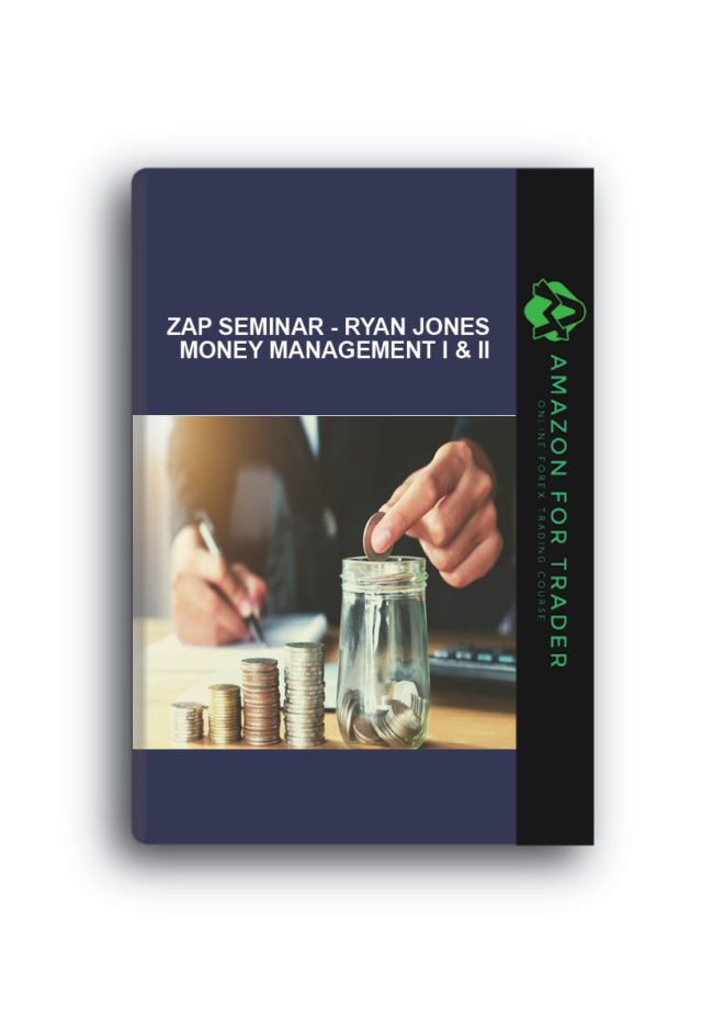 Zap Seminar - Ryan Jones - Money Management I & II