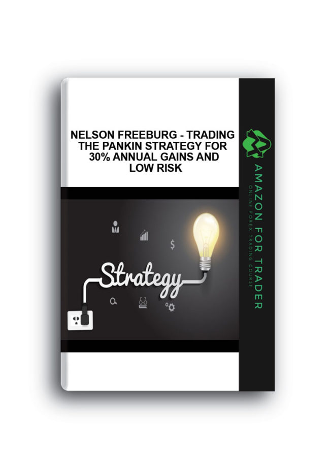 Nelson Freeburg - Trading the Pankin Strategy for 30% Annual Gains and Low Risk