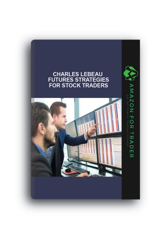 Charles LeBeau - Futures Strategies for Stock Traders