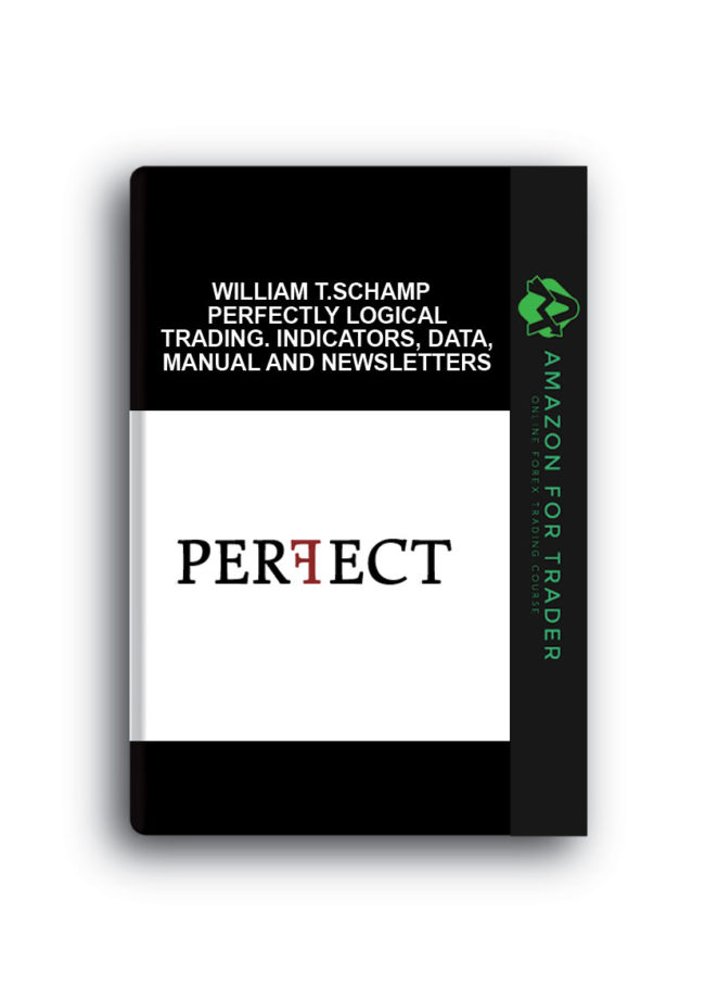William T.Schamp - Perfectly Logical Trading. Indicators, Data, Manual and Newsletters