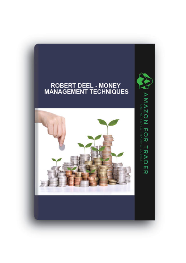 Robert Deel - Money Management Techniques