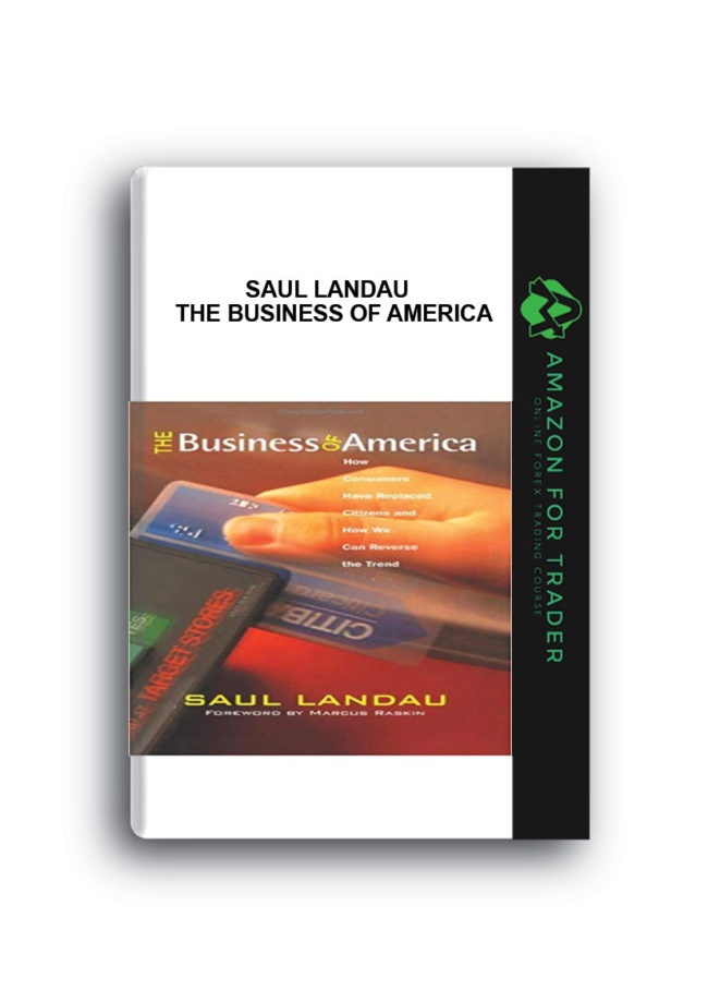 Saul Landau - The Business of America