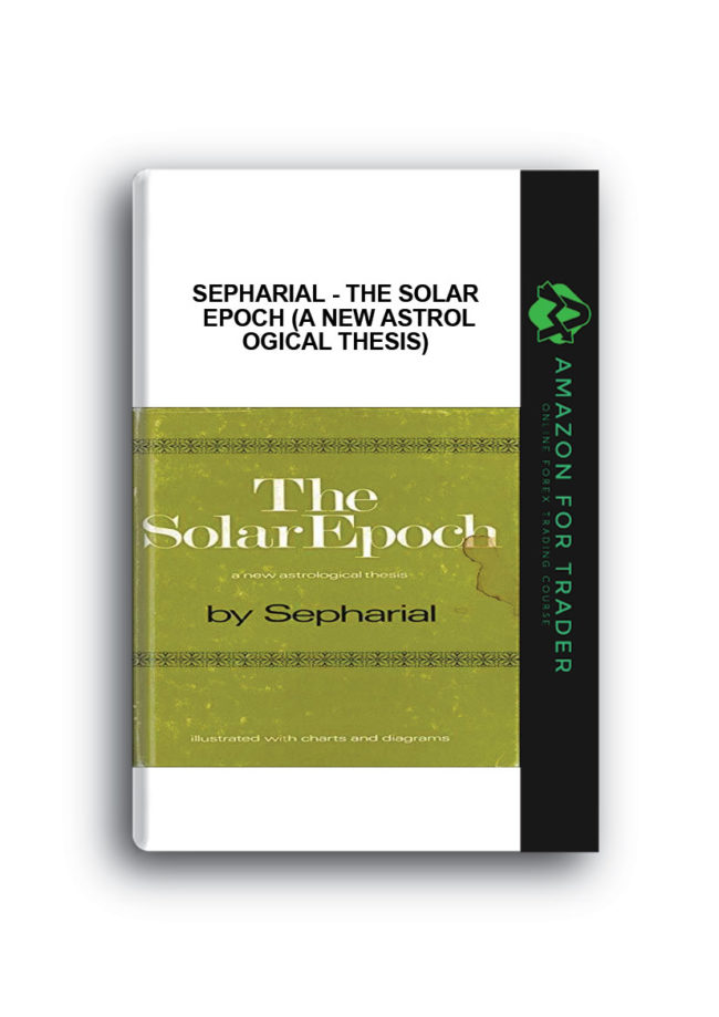 Sepharial - The Solar Epoch (A New Astrological Thesis)Sepharial - The Solar Epoch (A New Astrological Thesis)