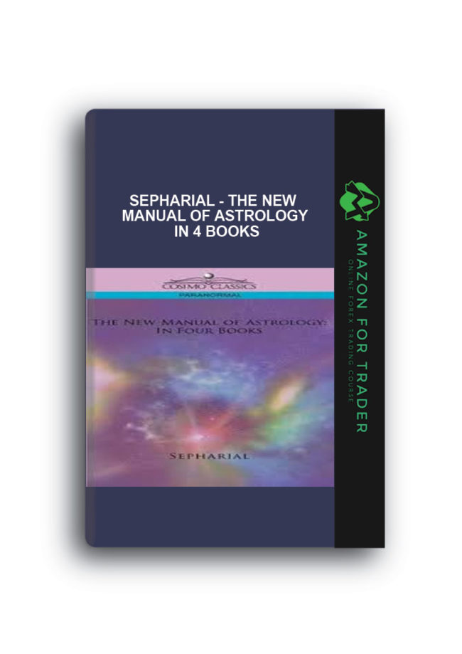 Sepharial - The New Manual of Astrology in 4 Books