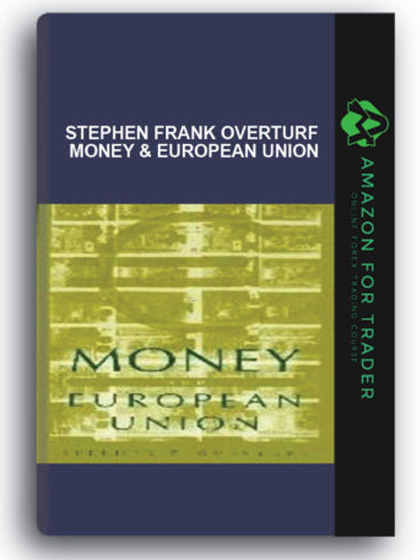 Stephen Frank Overturf - Money & European Union