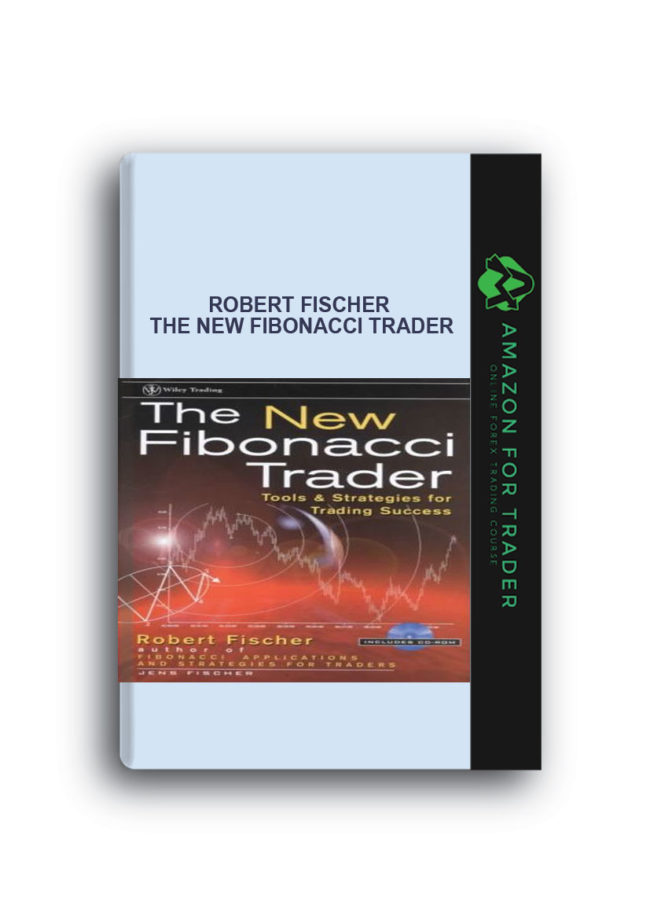 Robert Fischer - The New Fibonacci Trader