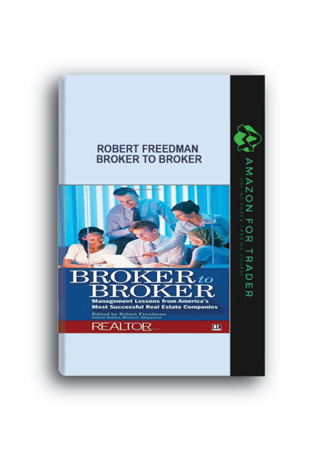 Robert Freedman - Broker to Broker