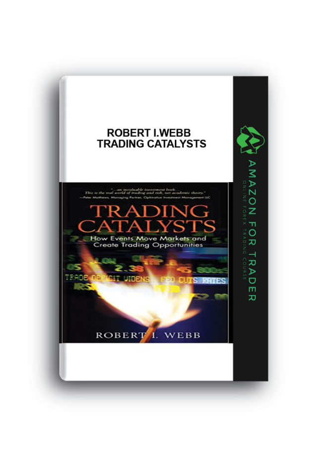 Robert I.Webb - Trading Catalysts