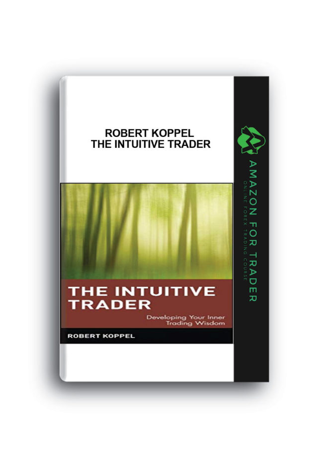 Robert Koppel - The Intuitive Trader
