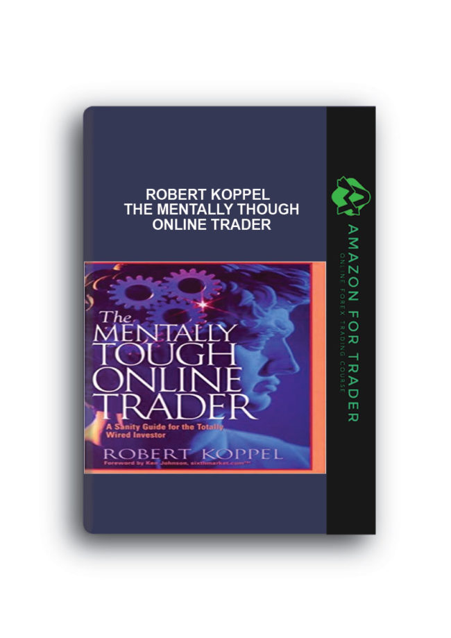 Robert Koppel - The Mentally Though Online Trader