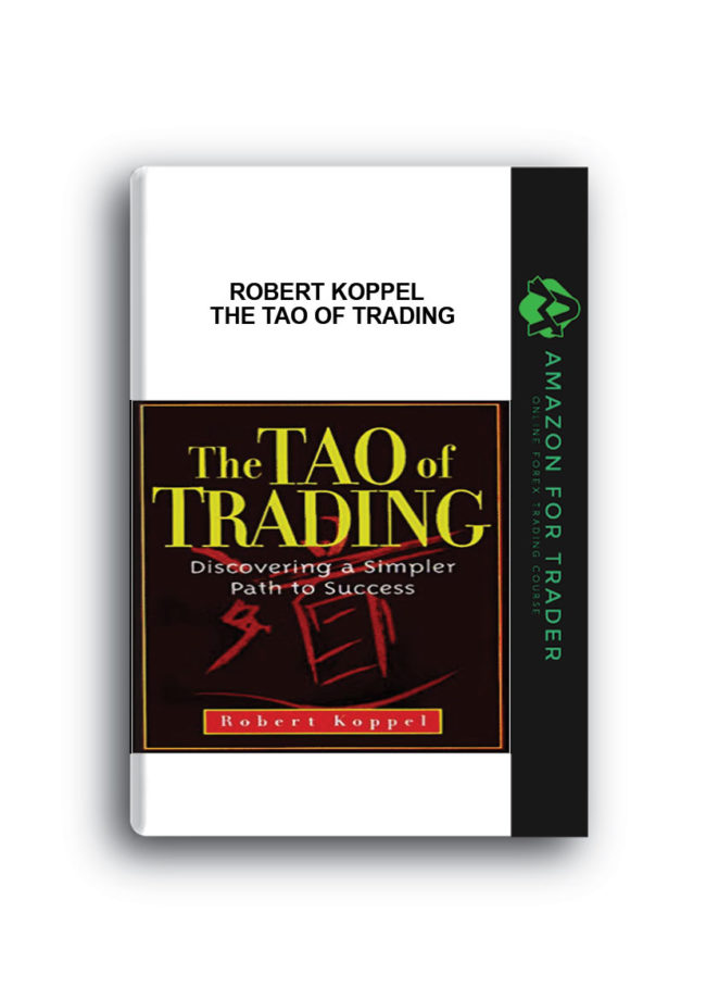 Robert Koppel - The Tao of Trading