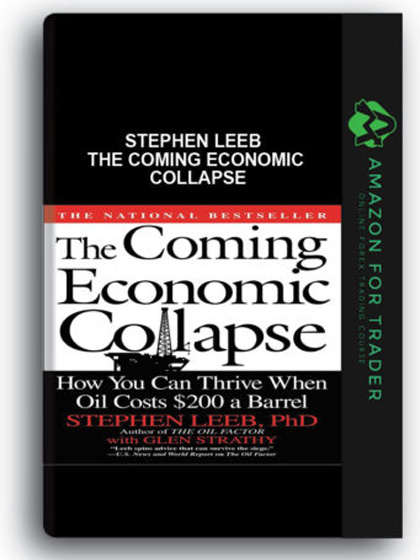 Stephen Leeb - The Coming Economic Collapse