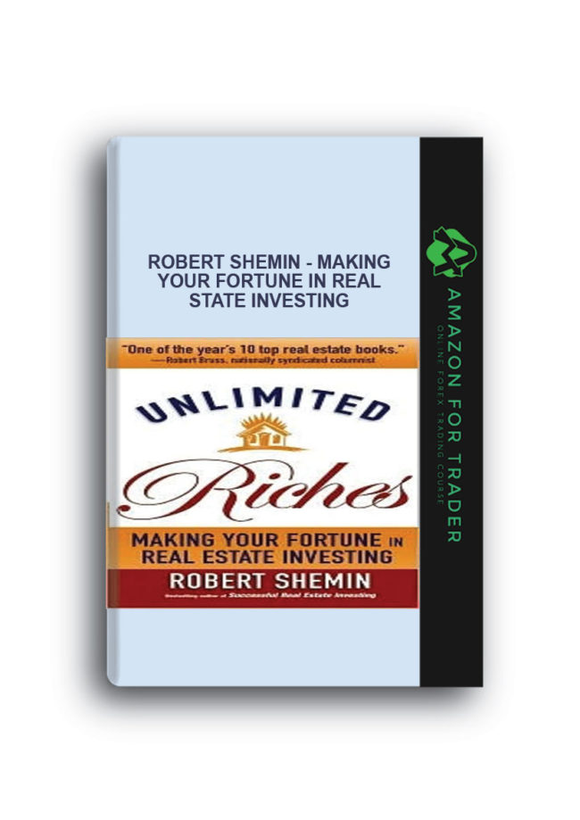Robert Shemin - Making your Fortune in Real State Investing