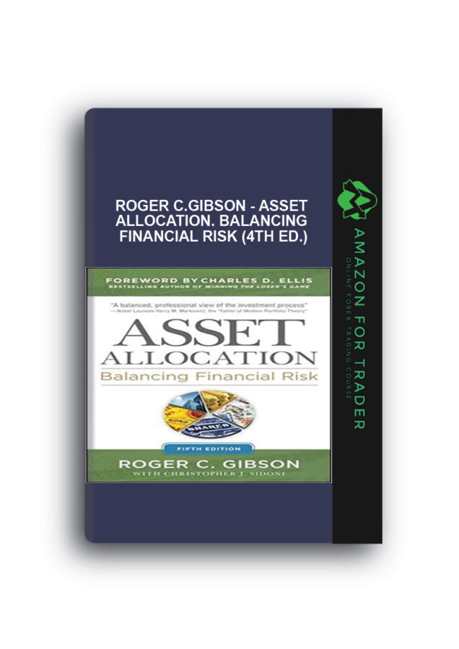 Roger C.Gibson - Asset Allocation. Balancing Financial Risk (4th Ed.)