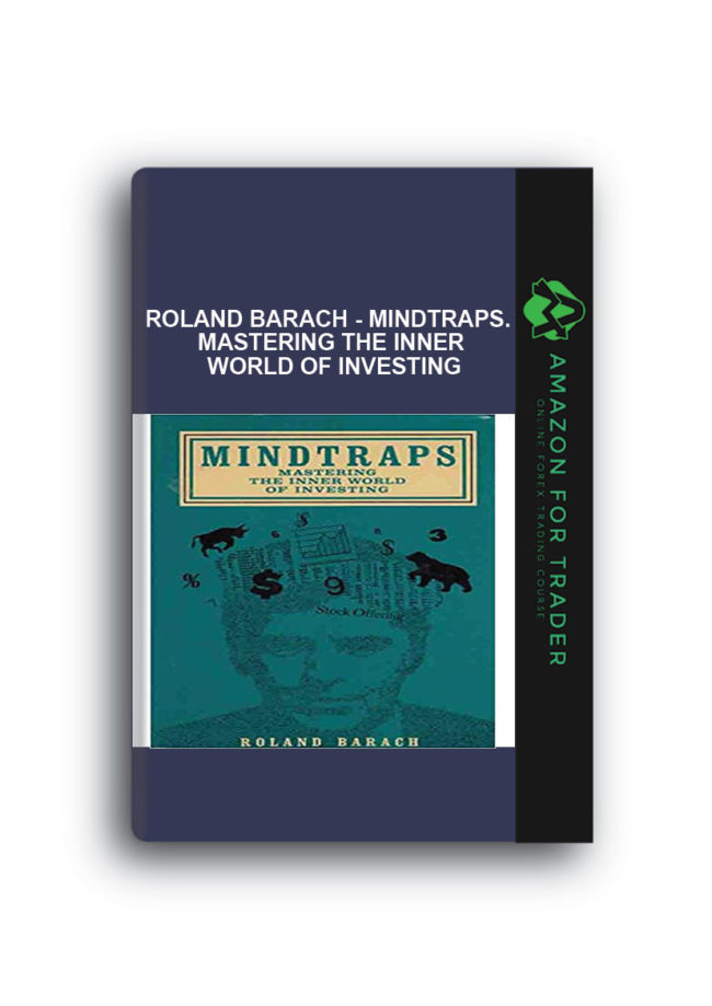Roland Barach - Mindtraps. Mastering the Inner World of Investing