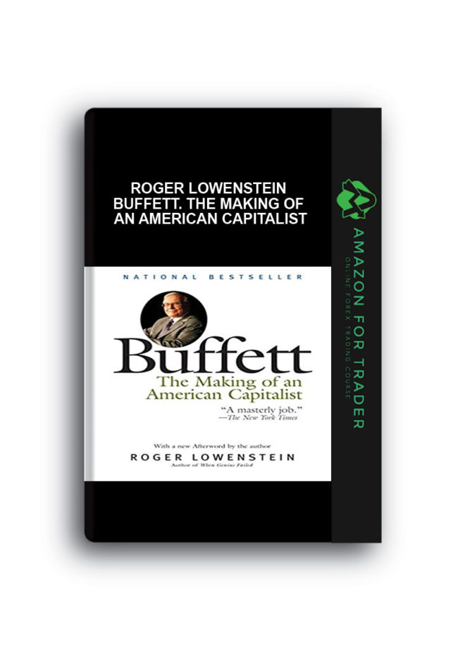 Roger Lowenstein - Buffett. The Making of an American Capitalist