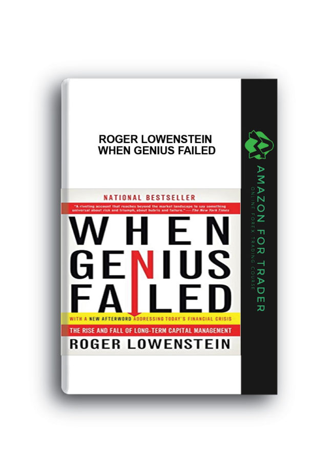 Roger Lowenstein - When Genius Failed