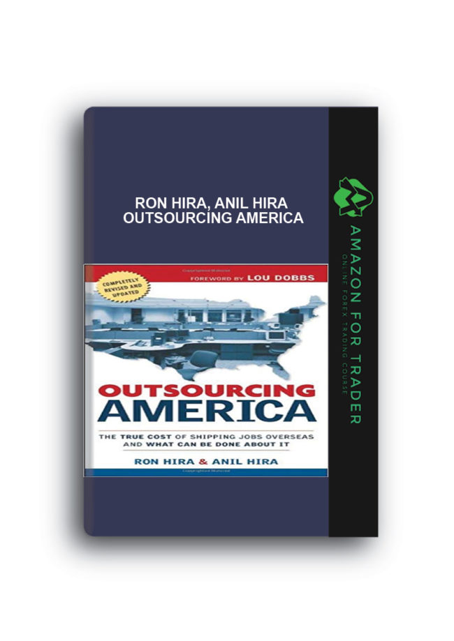 Ron Hira, Anil Hira - Outsourcing America