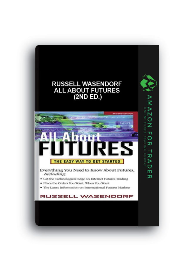 Russell Wasendorf - All About Futures (2nd Ed.)