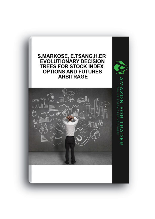 S.Markose, E.Tsang,H.Er - Evolutionary Decision Trees for Stock Index Options and Futures Arbitrage