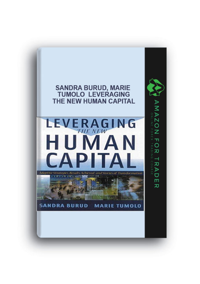 Sandra Burud, Marie Tumolo - Leveraging the New Human Capital