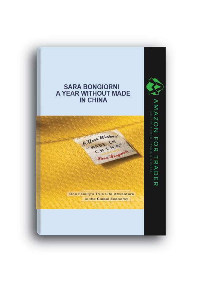 Sara Bongiorni - A Year Without Made In China
