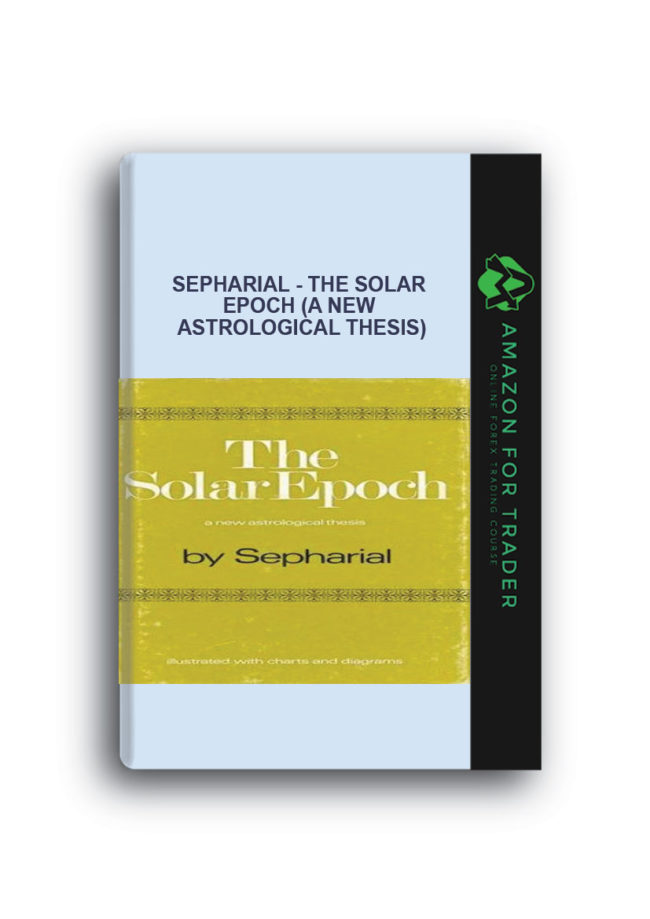 Sepharial - The Solar Epoch (A New Astrological Thesis)