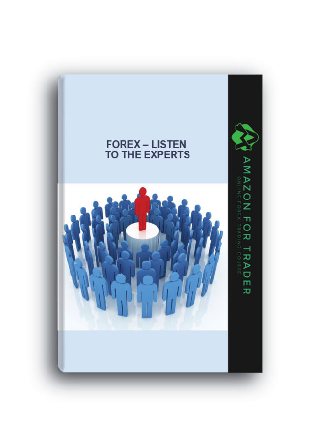 Forex – Listen to the experts