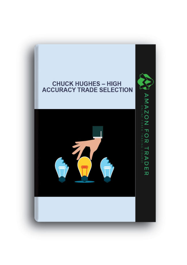 Chuck Hughes – High Accuracy Trade Selection
