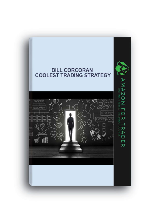 Bill Corcoran – Coolest Trading Strategy