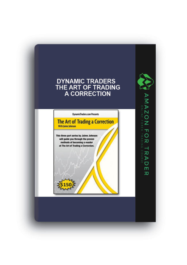 Dynamic Traders – The Art of Trading a Correction
