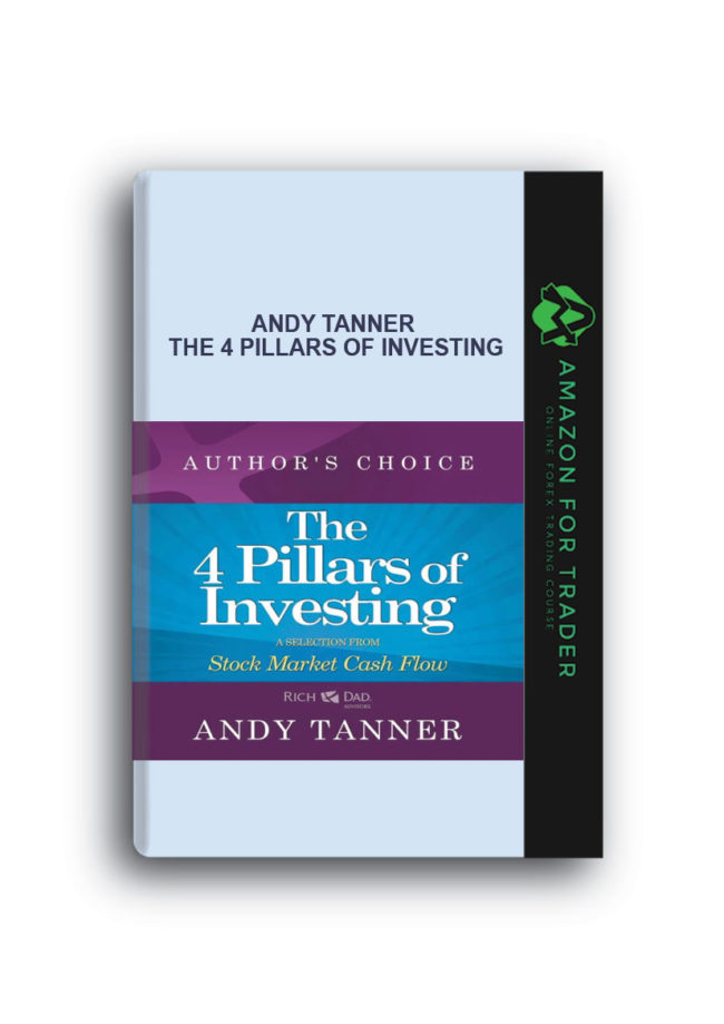 Andy Tanner – The 4 Pillars of Investing
