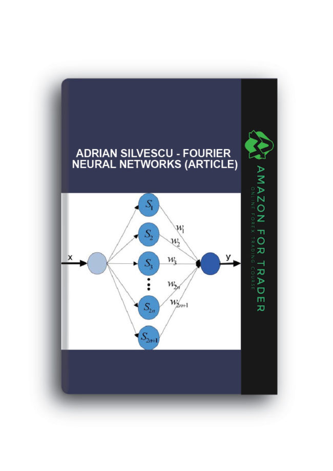 Adrian Silvescu - Fourier Neural Networks (Article)