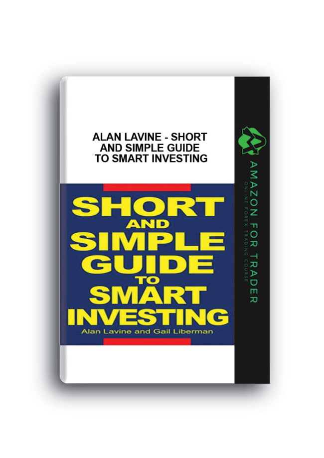 Alan Lavine - Short and Simple Guide to Smart Investing