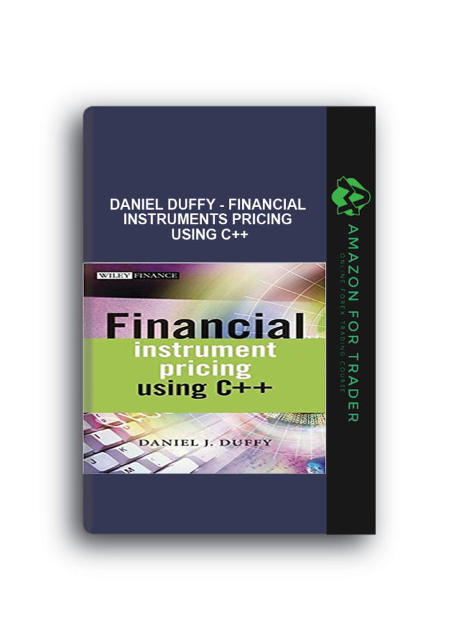Daniel Duffy - Financial Instruments Pricing Using C++