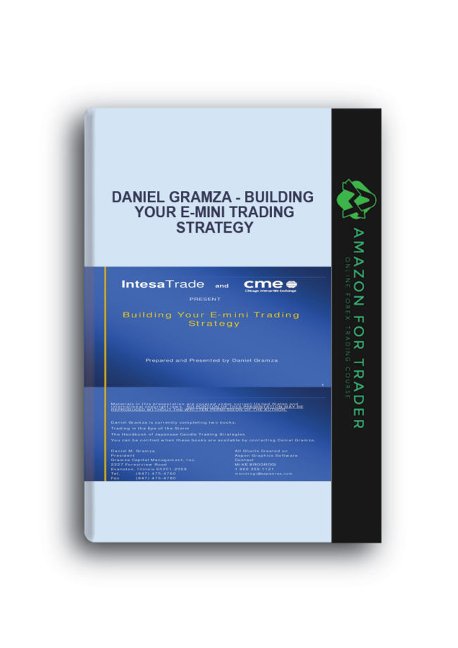 Daniel Gramza - Building Your E-Mini Trading Strategy