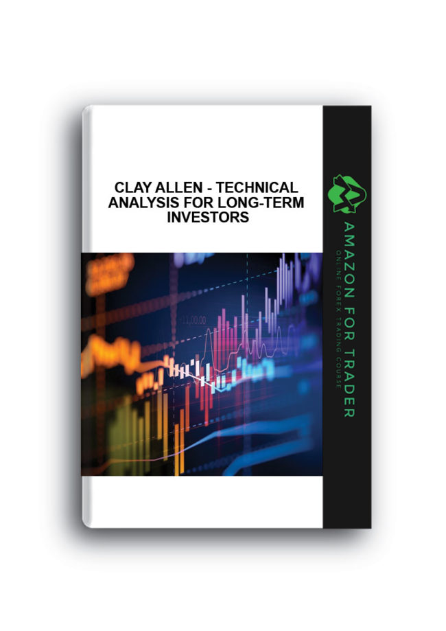 Clay Allen - Technical Analysis for Long-Term Investors