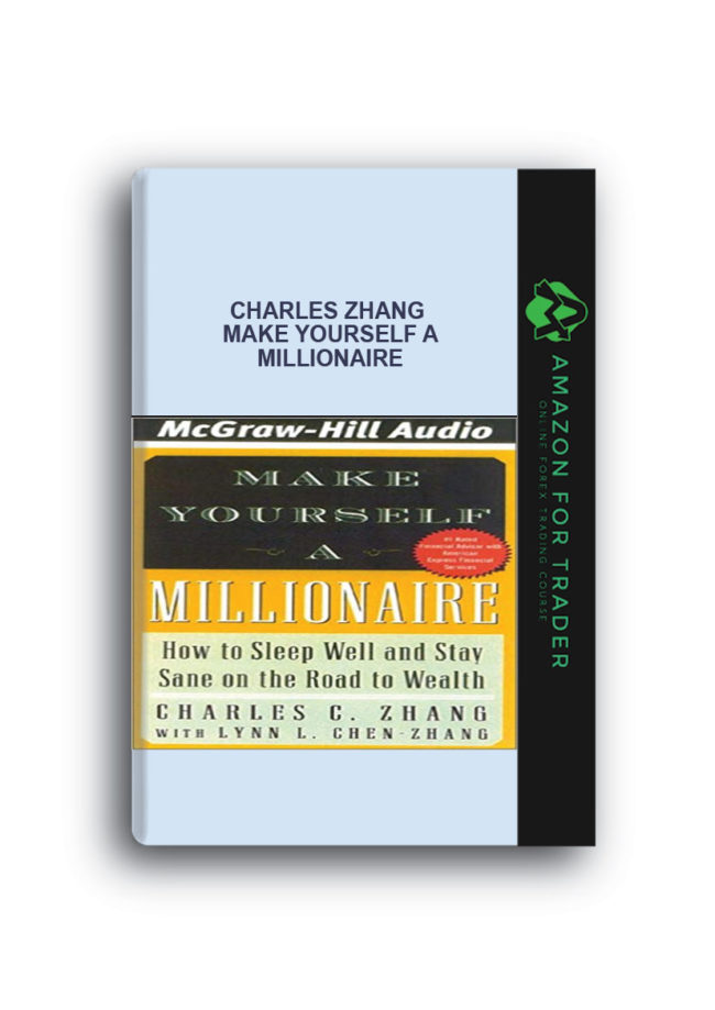 Charles Zhang - Make Yourself a Millionaire