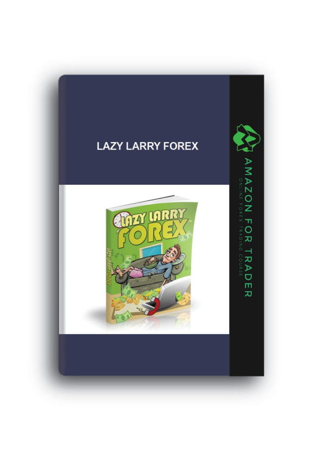 Lazy Larry Forex