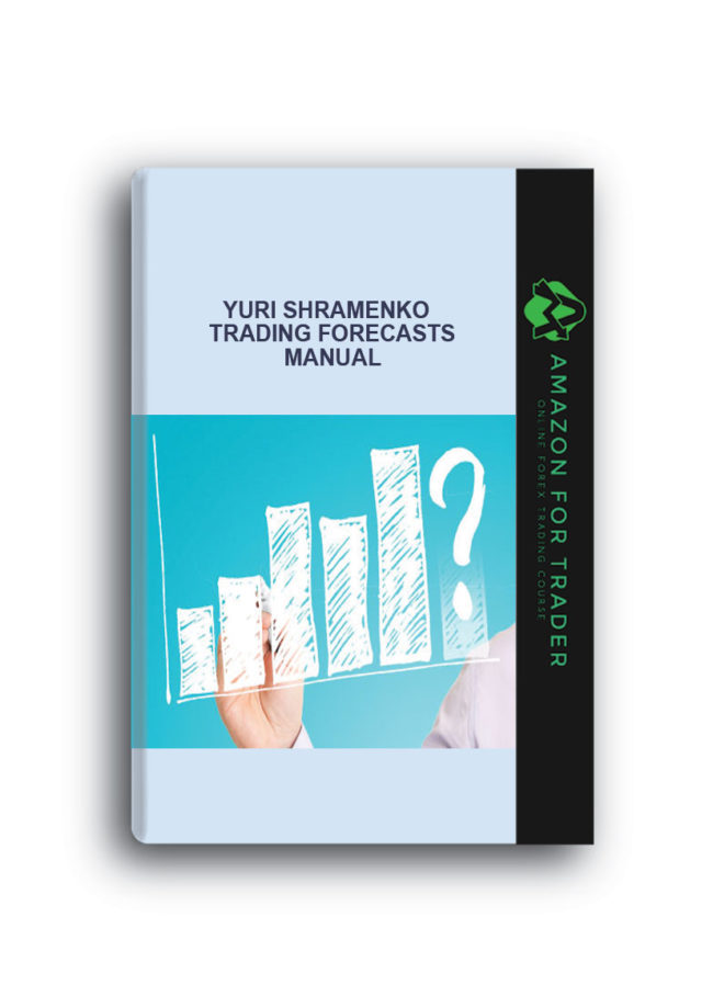 Yuri Shramenko - Trading Forecasts Manual